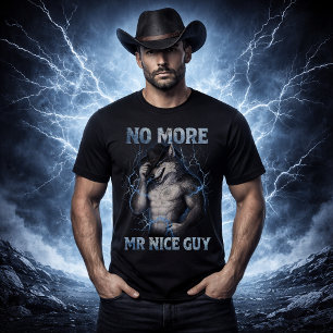 Kein Mr Nice Guy mehr Lustiger Alpha Wolf Meme Geh T-Shirt