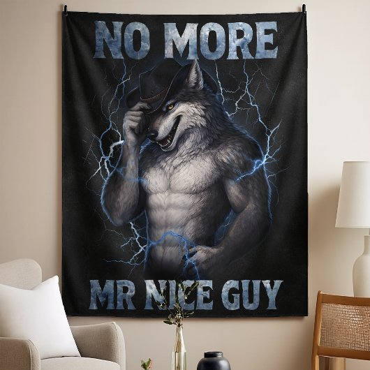 Kein Mr Nice Guy mehr Lustiger Alpha-Wolf-Meme Geh Wandteppich