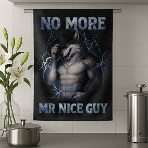 Kein Mr Nice Guy mehr Lustiges Alpha Wolf Meme Geh Geschirrtuch