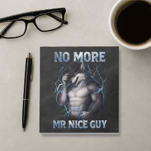 Kein Mr Nice Guy mehr Lustiges Alpha Wolf Meme Geh Notizblock