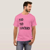 Kein Nacho T Shirt (Vorne ganz)