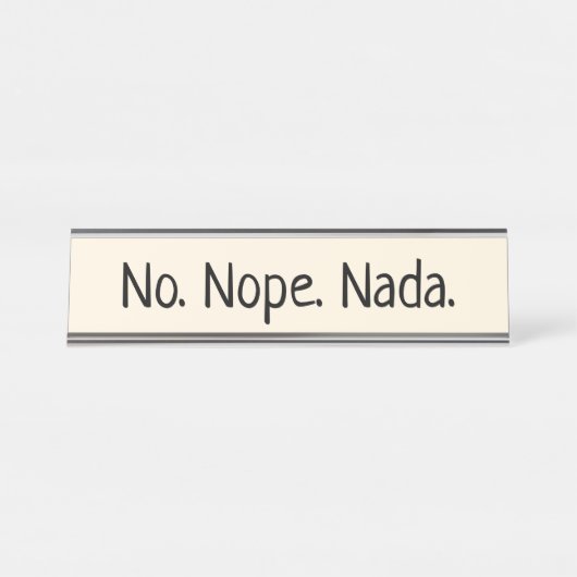 Kein Nope Nada Schreibtischnamensplakette (Vorderseite )