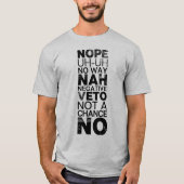 Kein Nope Negativ, das kein Weisen-Schwarz-Text T-Shirt (Vorderseite)