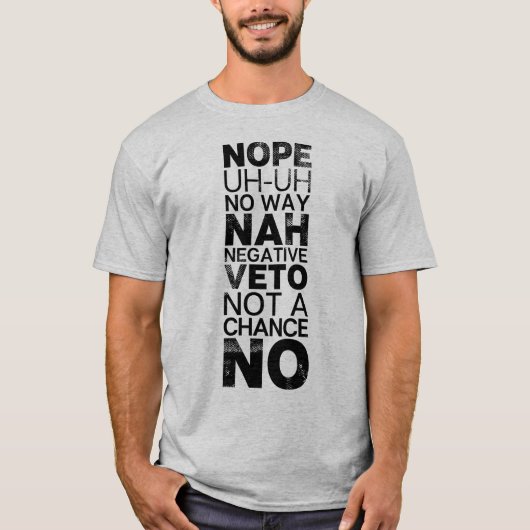 Kein Nope Negativ, das kein Weisen-Schwarz-Text T-Shirt (Vorderseite)