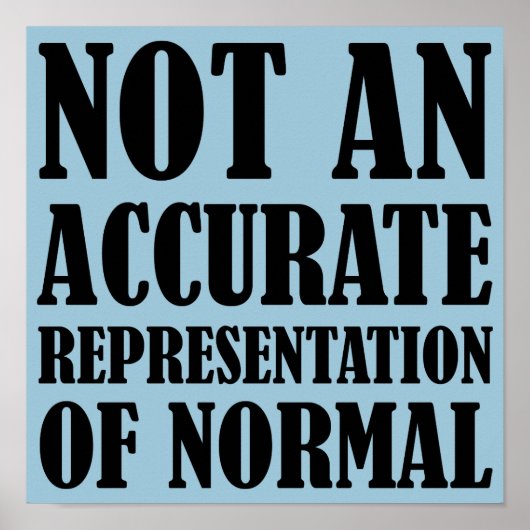 Kein normales lustiges Plakatzeichen Poster (Vorne)