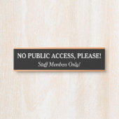 "KEIN ÖFFENTLICHER ZUGANG, BITTE!"Schild Türschild (Vorderseite )