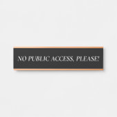 "KEIN ÖFFENTLICHER ZUGANG, BITTE!" Türzeichen Türschild (Vorderseite )