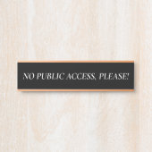 "KEIN ÖFFENTLICHER ZUGANG, BITTE!" Türzeichen Türschild (Vorderseite )