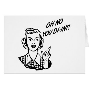 KEIN OH- SIE DI-INT! Retro Hausfrau B&W