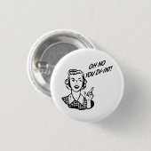 KEIN OH- SIE DI-INT! Retro Hausfrau Button (Vorne & Hinten)