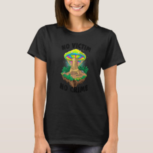 Kein Opfer kein Verbrechen Frauen Magic Psilocybin T-Shirt