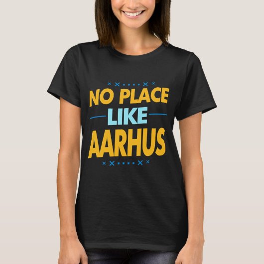 Kein Ort wie Aarhus Idee für Aarhus denmark souv T-Shirt (Vorderseite)