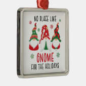Kein Ort wie Gnome zu Weihnachten Ornament Aus Metall (Rechts)