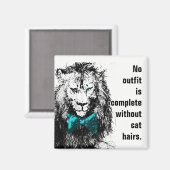 Kein Outfit ohne Katzenhaare Magnet (Vorderseite/Rückseite)
