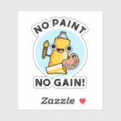 Kein Paint No Gain Funny Paint Pub Aufkleber (Blatt)