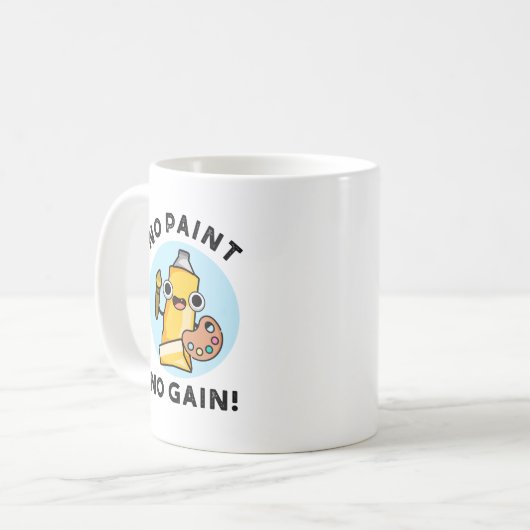 Kein Paint No Gain Funny Paint Pub Kaffeetasse (Vorderseite Links)
