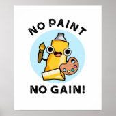 Kein Paint No Gain Funny Paint Pub Poster (Vorne)