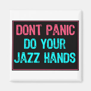Kein Panikzeichen - Tun Sie Ihre Jazz Hände Blau/R Magnet