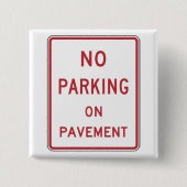 Kein Parken auf dem Straßenverkehrszeichen Button (Vorderseite)