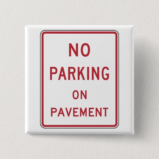 Kein Parken auf dem Straßenverkehrszeichen Button (Vorderseite)