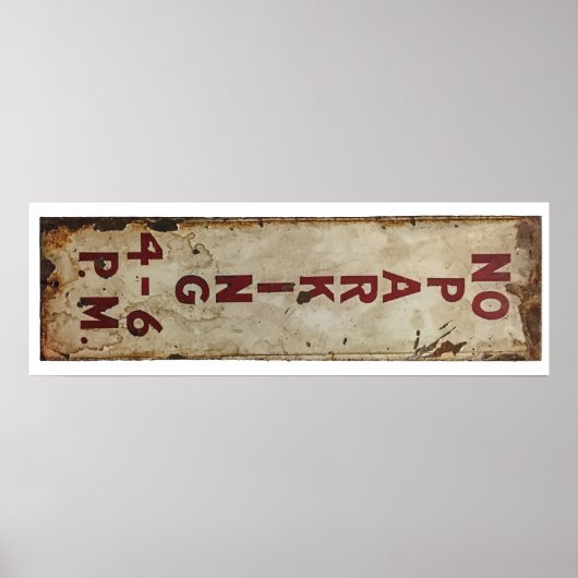 kein Parkplatz zwischen 16 und 18 Uhr. Poster (Vorne)