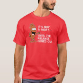 Kein Party, bis Kielbasa herauskommt T-Shirt (Vorderseite)