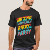 Kein Party wie ein Diddy Party Retro T-Shirt Desig (Vorderseite)