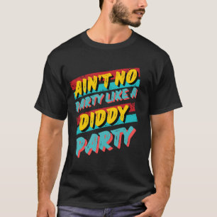 Kein Party wie ein Diddy Party Retro T-Shirt Desig