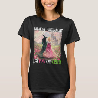 Kein Patriarchat mehr, nur rosa grüne Hexe Hallowe T-Shirt