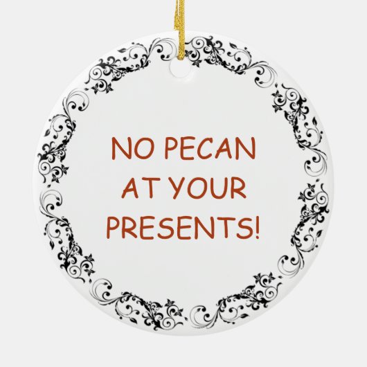 Kein Pecan bei Ihren Anlässen | Food Pup Spaß Keramik Ornament (Hinten)