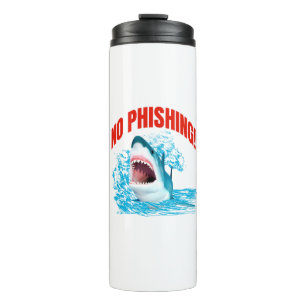 Kein Phishing-Hai Cybersicherheits-Humor Thermosbecher