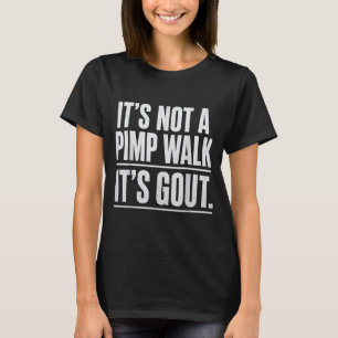 Kein Pimp Gang Gicht Lustiger Alter Mann Medizinis T-Shirt