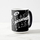 Kein Plan B, nicht einmal Plan A Verwandlungstasse (VorderseiteRechts)