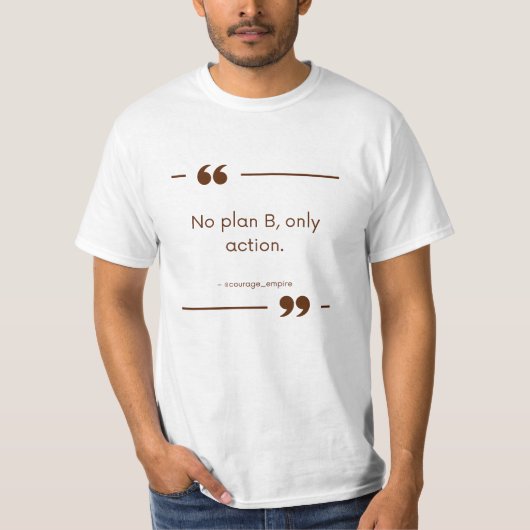 Kein Plan B, nur Aktion T-Shirt (Vorderseite)