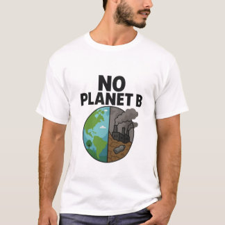 Kein Planet B Erde Kontrast kühnes Öko Awareness-T T-Shirt