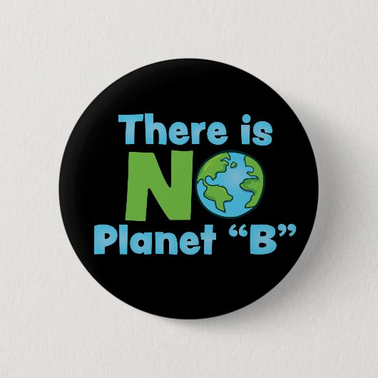 Kein Planet B Klimawandel Button (Vorderseite)