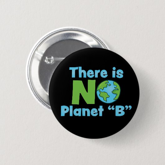Kein Planet B Klimawandel Button (Vorne & Hinten)