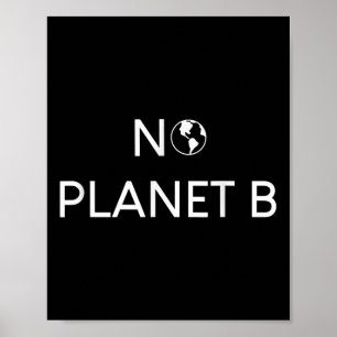 Kein Planet B Umweltschutz Poster