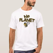 KEIN PLANET BEE T-Shirt (Vorderseite)