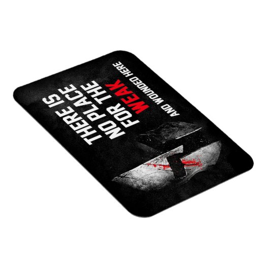 Kein Platz für die Schwachen und Verwundeten hier Magnet (Rechte Seite)