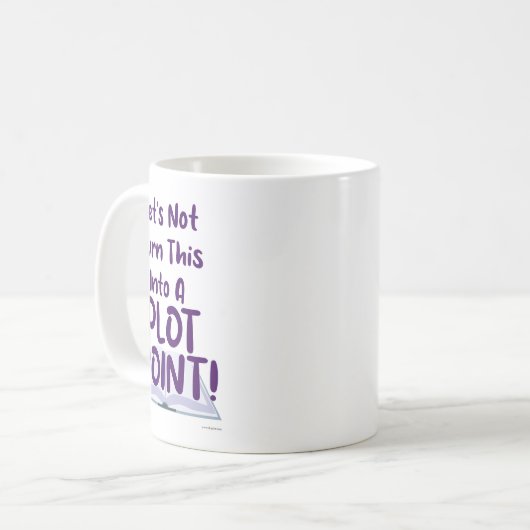 Kein Plot Point schreiben Slogan Funny Snark Kaffeetasse (Vorderseite Links)