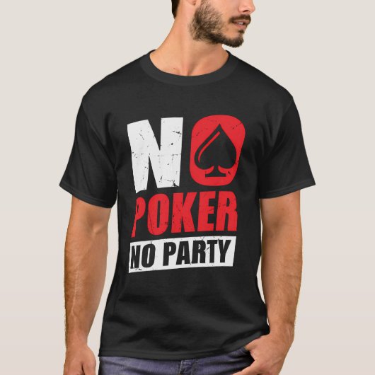 Kein Poker Kein Party T-Shirt (Vorderseite)