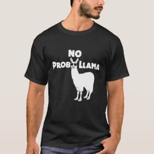 Kein Prob Lama-lustiges Lama-Shirt T-Shirt