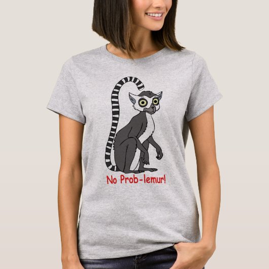 Kein Prob-lemur! T-Shirt (Vorderseite)