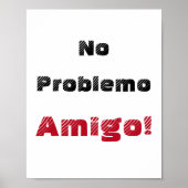 Kein Problem Amigo Spanisches Zitat Poster (Vorne)