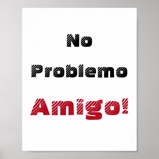 Kein Problem Amigo Spanisches Zitat Poster (Vorne)
