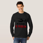 Kein Problem bei der Start von Hubschraubern Pilot T-Shirt (Vorne ganz)