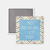 Kein Problem. Ich habe das Got. Square Magnet. Magnet (Vorderseite/Rückseite)