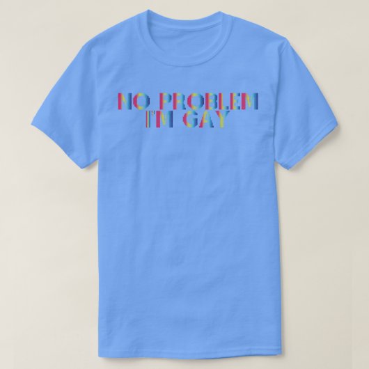 Kein Problem im Gay T-Shirt (Design vorne)
