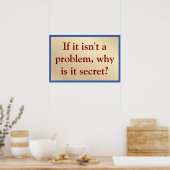Kein Problem, warum geheim Poster (Küche)